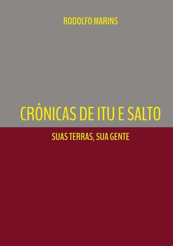 Cr?nicas De Itu E Salto | Rodolfo Marins