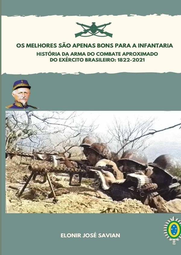 Os Melhores S?o Apenas Bons Para A Infantaria | ElonirJose Savian