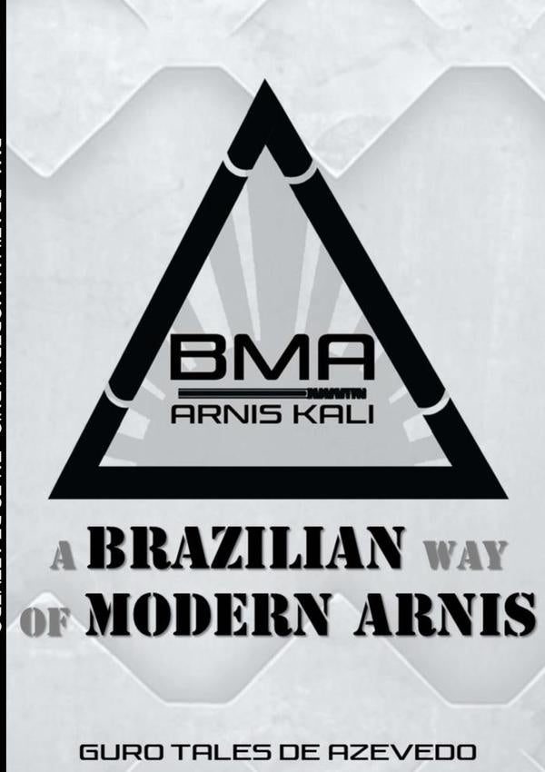 Bma: Brazilian Modern Arnis | TalesDe Azevedo