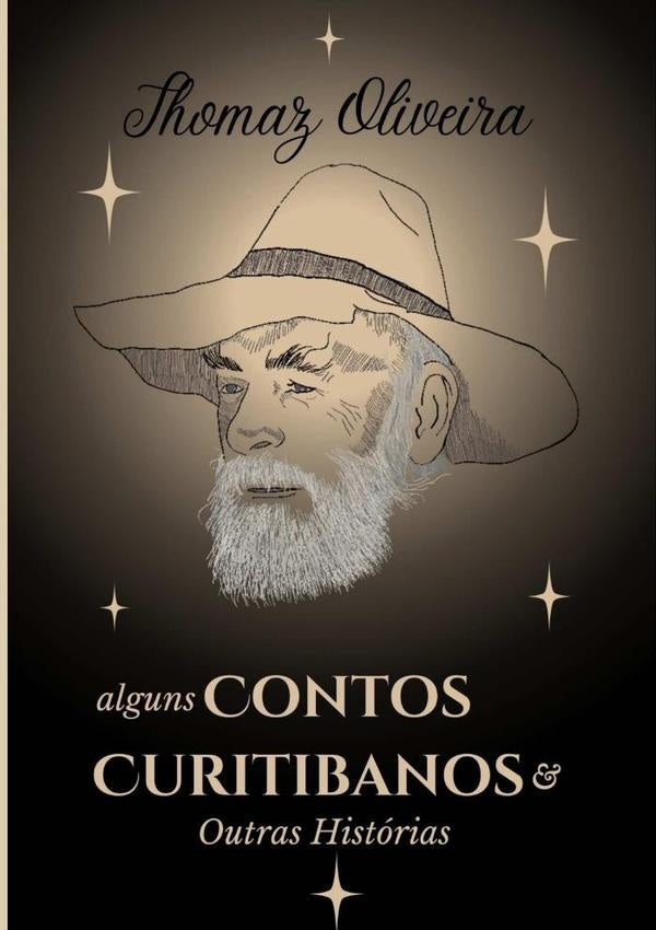 Alguns Contos Curitibanos E Outras Historias | Thomaz Oliveira
