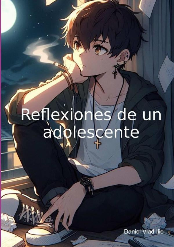 Reflexiones De Un Adolescente | DanielVlad Ilie