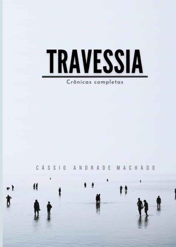 Travessia | CassioAndrade Machado