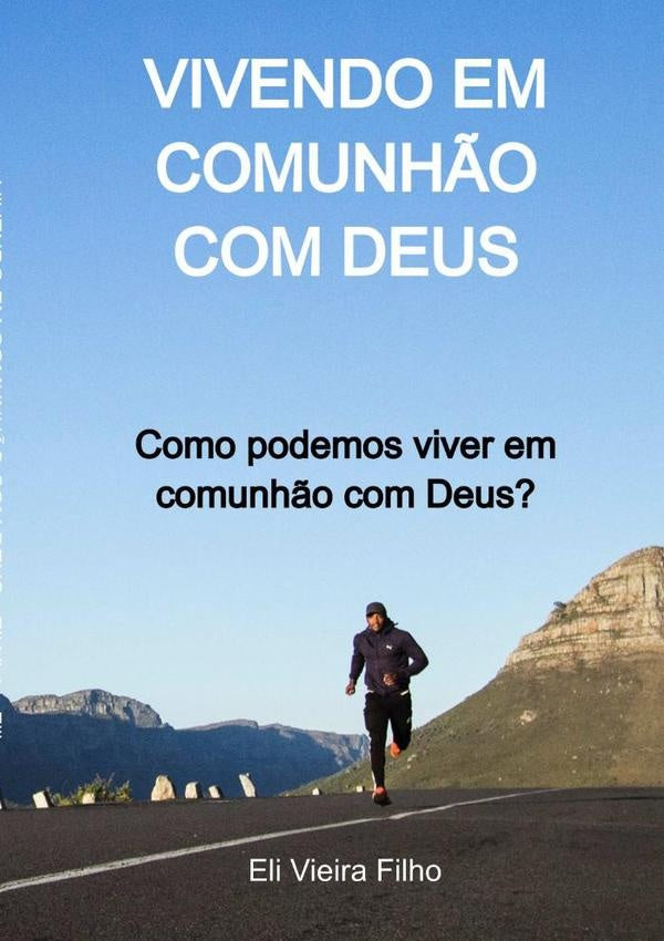 Vivendo Em Comunh?o Com Deus | EliVieira Filho