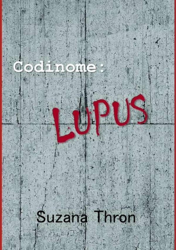 Codinome: Lupus | Suzana Thron