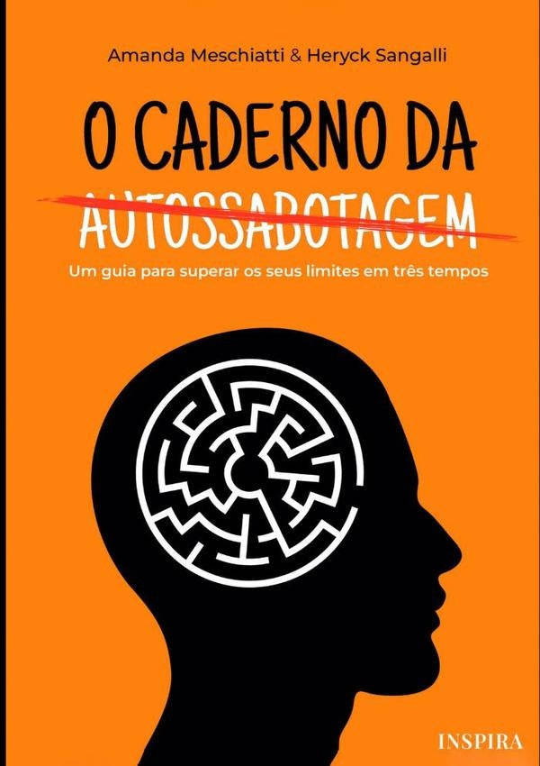 O Caderno Da Autossabotagem | AmandaMeschiatti&Heryck Sangalli