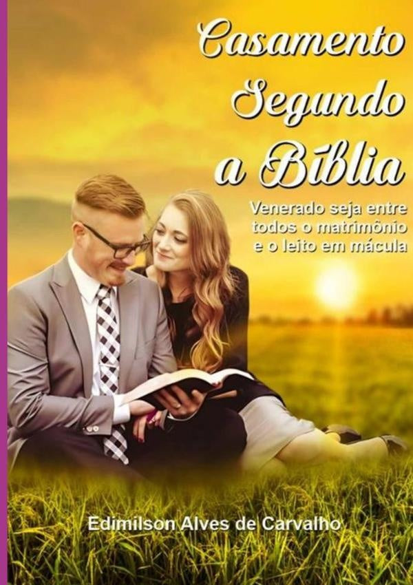 Casamento Segundo A Biblia | EdimilsonAlvesDe Carvalho