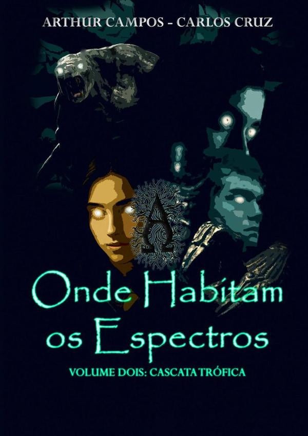 Onde Habitam Os Espectros - Volume Dois | CarlosCruzEArthur Campos