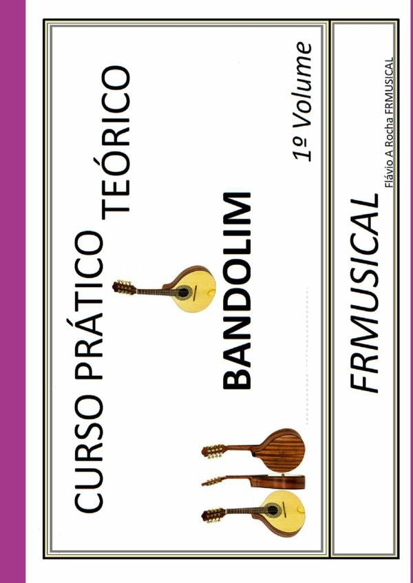 Curso Pratico Teorico Bandolim 1? Volume | FlavioAugusto Rocha