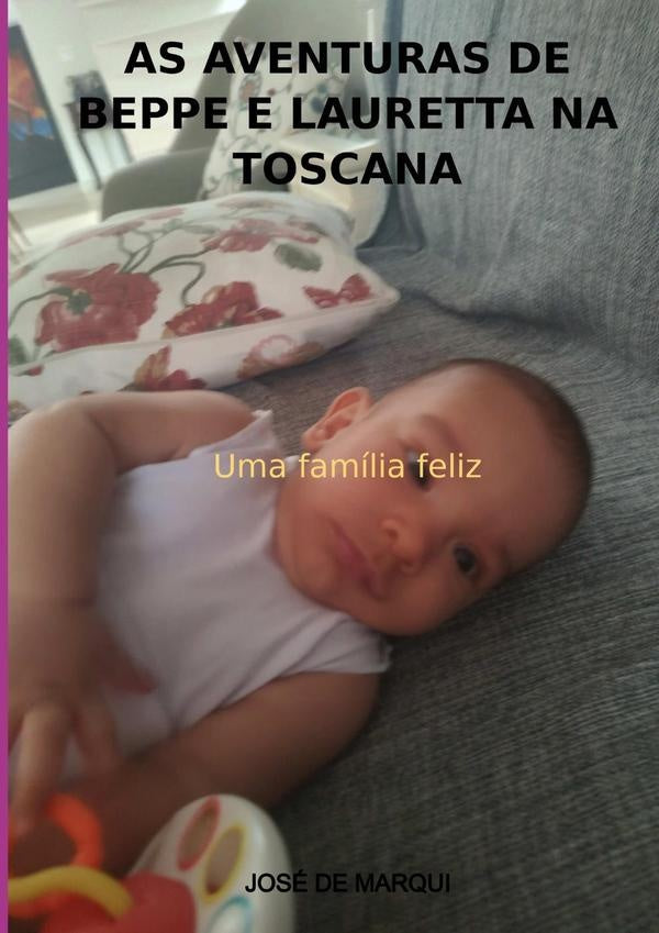 As Aventuras De Beppe E Lauretta Na Toscana | JoseDe Marqui