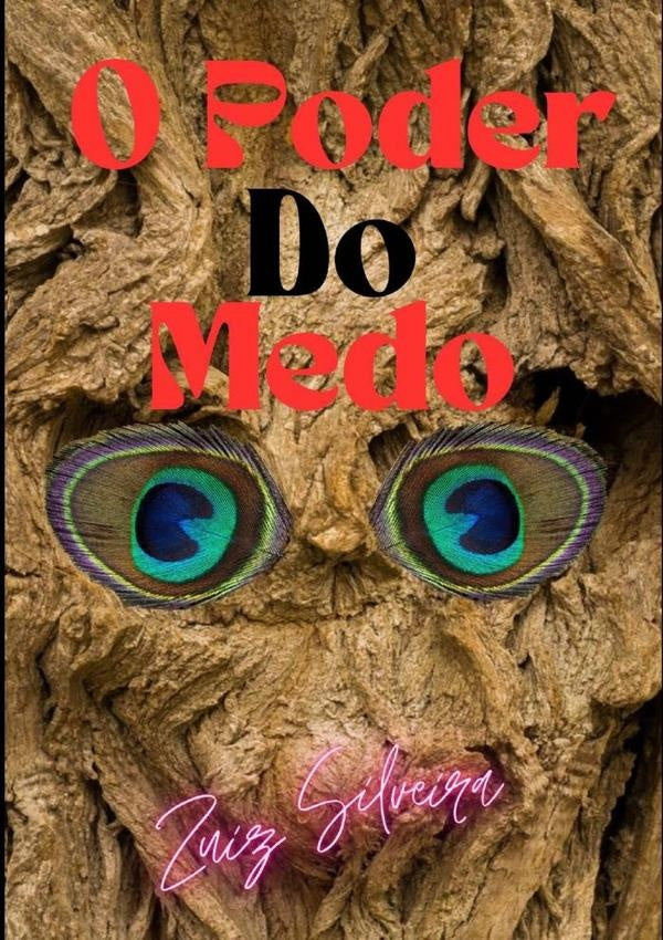 O Poder Do Medo | LuizCarlos Silveira