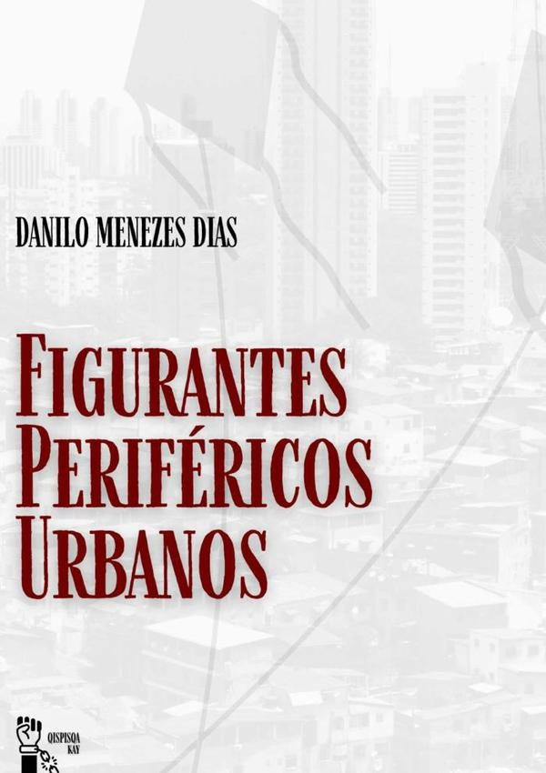 Figurantes Perifericos Urbanos | DaniloMenezes Dias