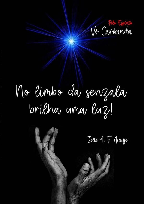 No Limbo Da Senzala Brilha Uma Luz | Jo?oAlbertoDeFariaE Araujo