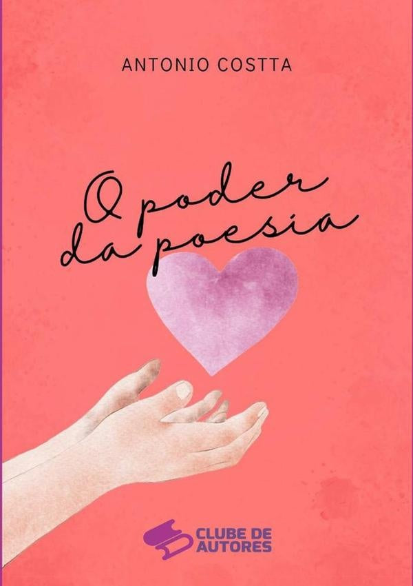 O Poder Da Poesia | Antonio Costta