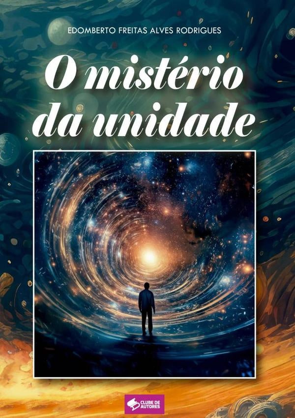 O Misterio Da Unidade | EdombertoFreitasAlves Rodriugues