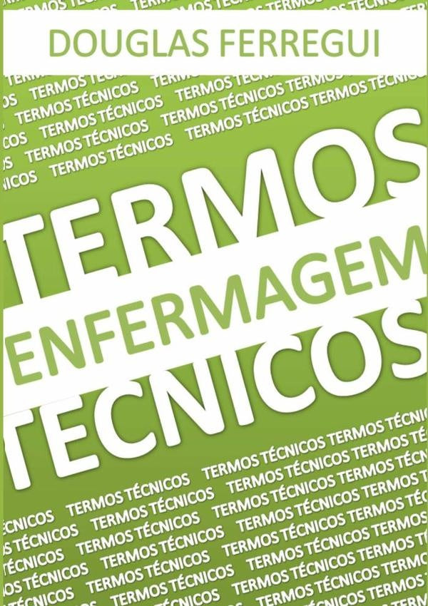 Termos Tecnicos - Enfermagem | Douglas Ferregui