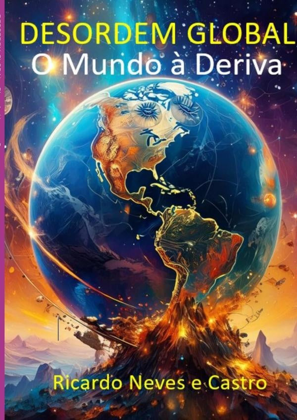 Desordem Global | RicardoNevesE Castro