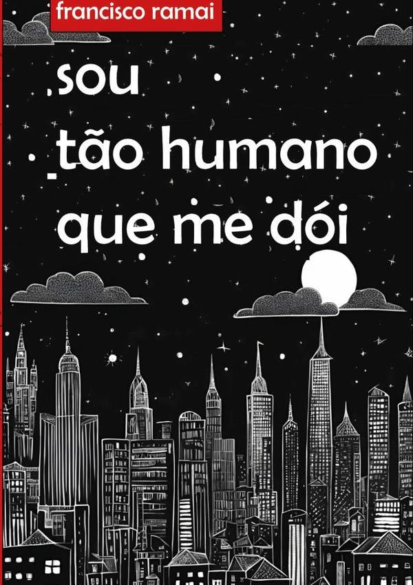 Sou T?o Humano Que Me Doi | Francisco Ramai