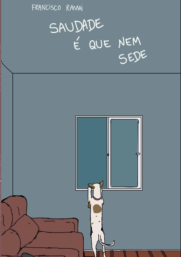 Saudade e Que Nem Sede | Francisco Ramai
