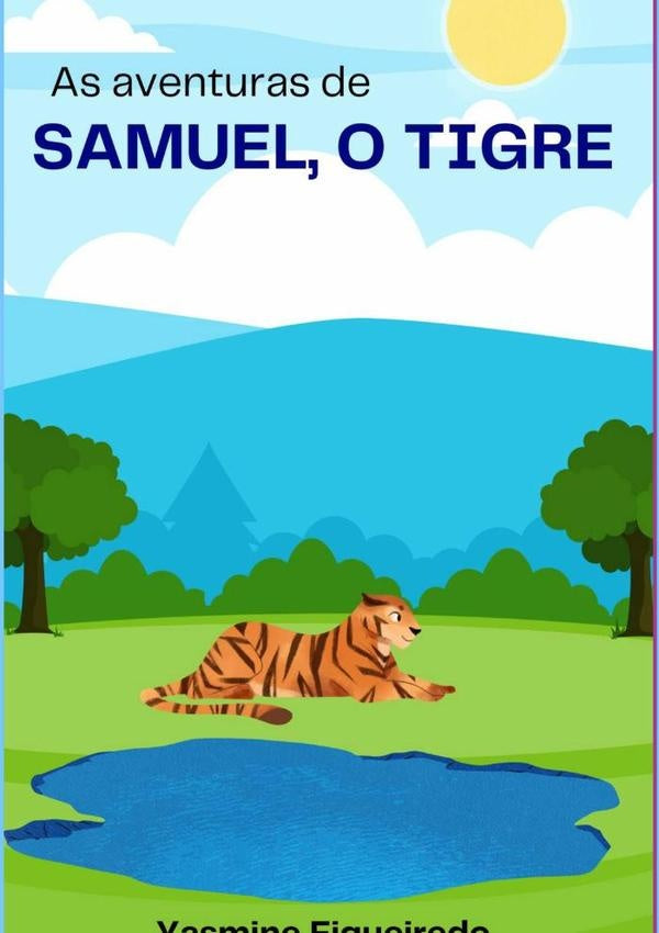 As Aventuras De Samuel, O Tigre | Yasmine Figueiredo