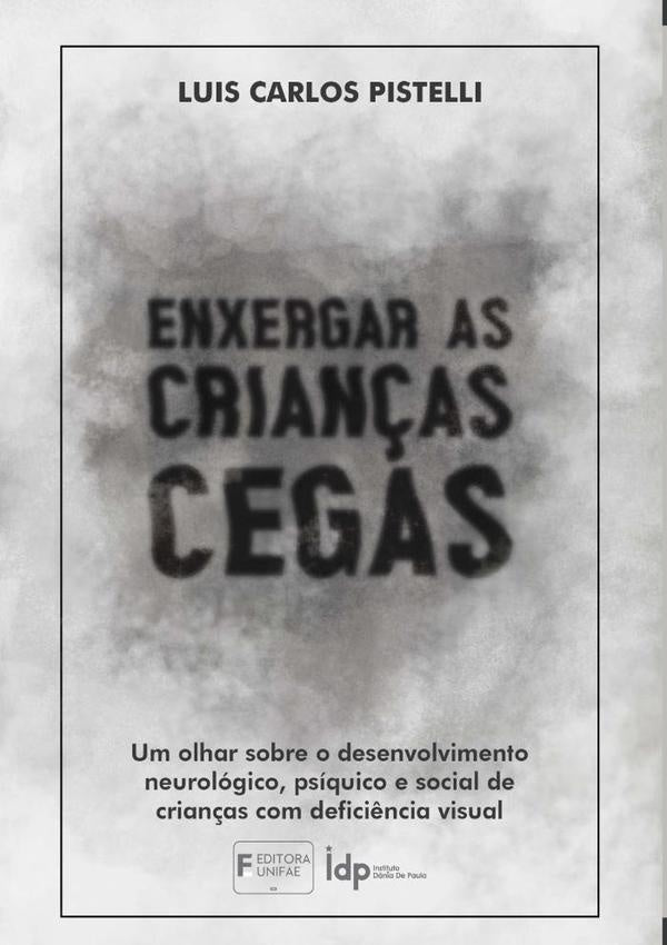 Enxergar As Crian?as Cegas | LuizCarlos Pistelli