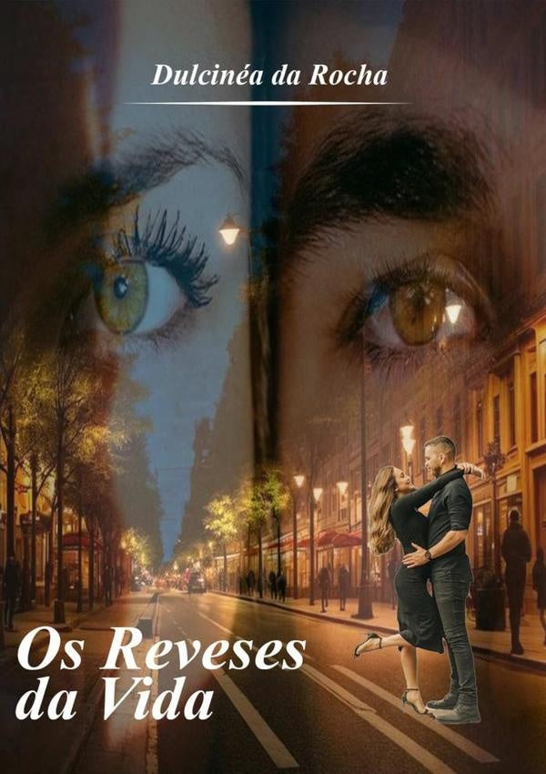 Os Reveses Da Vida | DulcineaDa Rocha