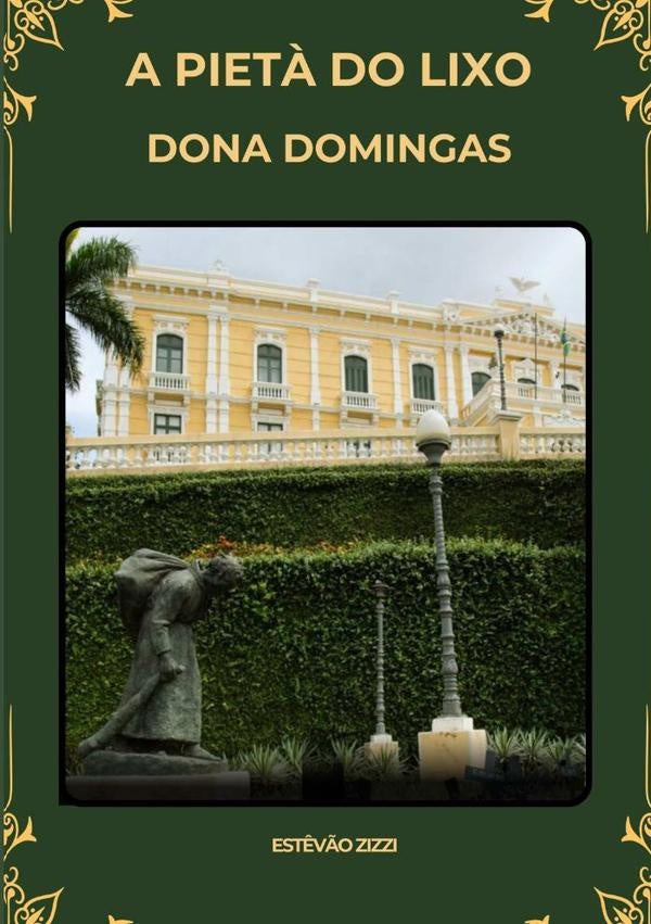 A Piet? Do Lixo - Dona Domingas | Est?v?o Zizzi