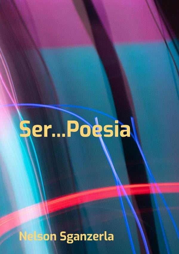 Ser...poesia | Nelson Sganzerla