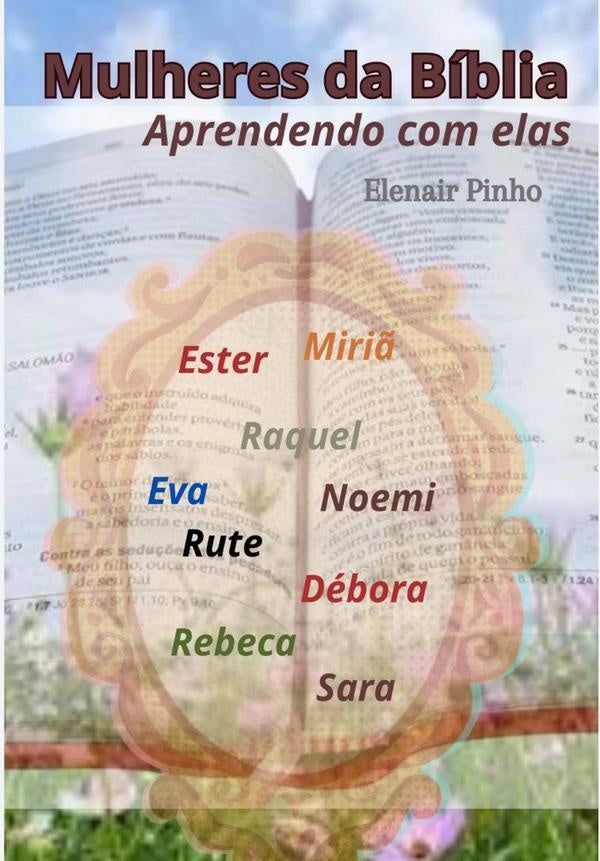 Mulheres Da Biblia | Elenair Pinho