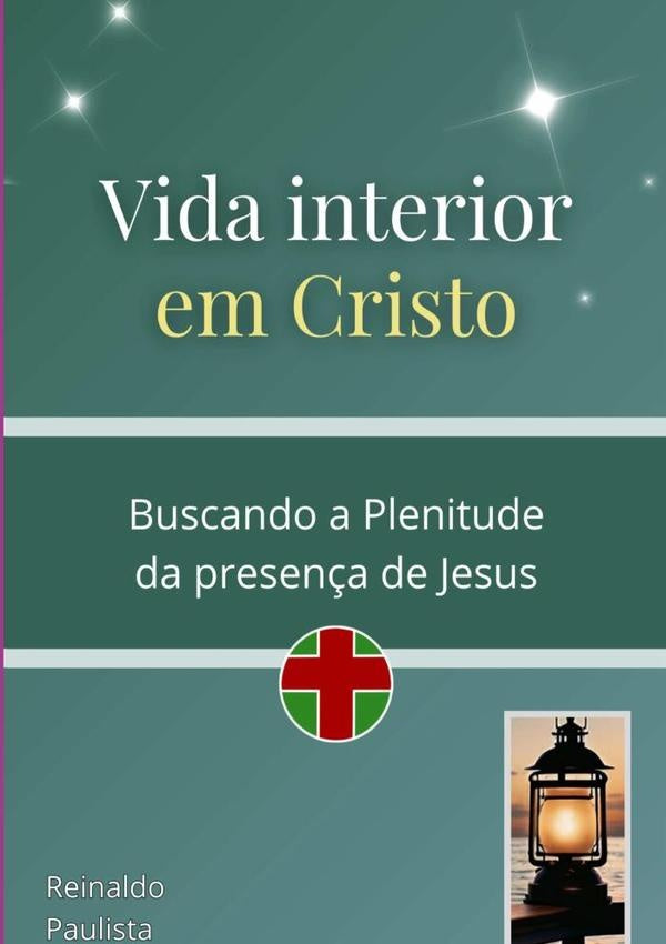 Vida Interior Em Cristo | Reinaldo Paulista