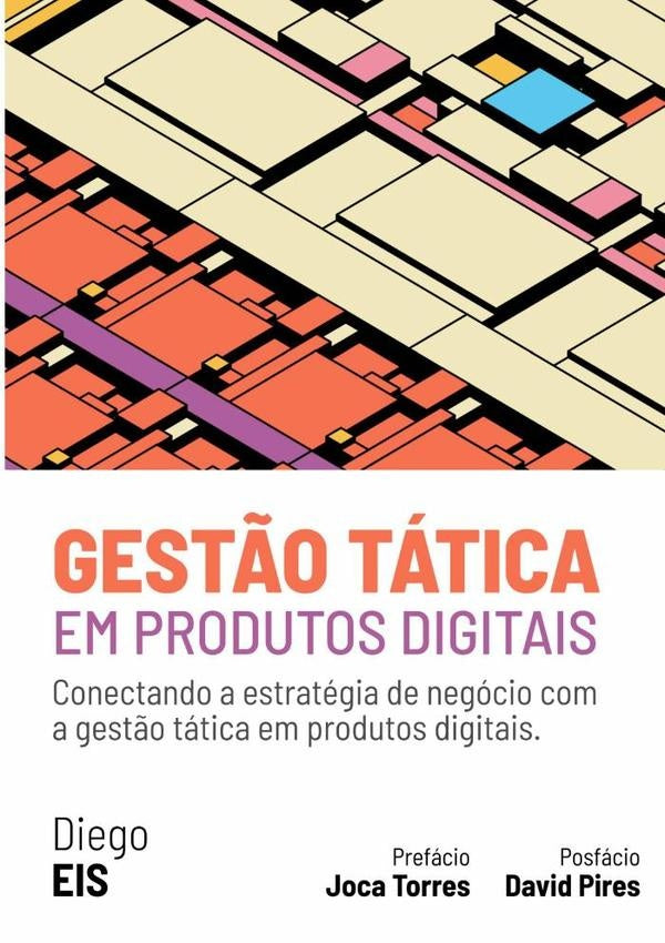 Gest?o Tatica Em Produtos Digitais | Diego Eis