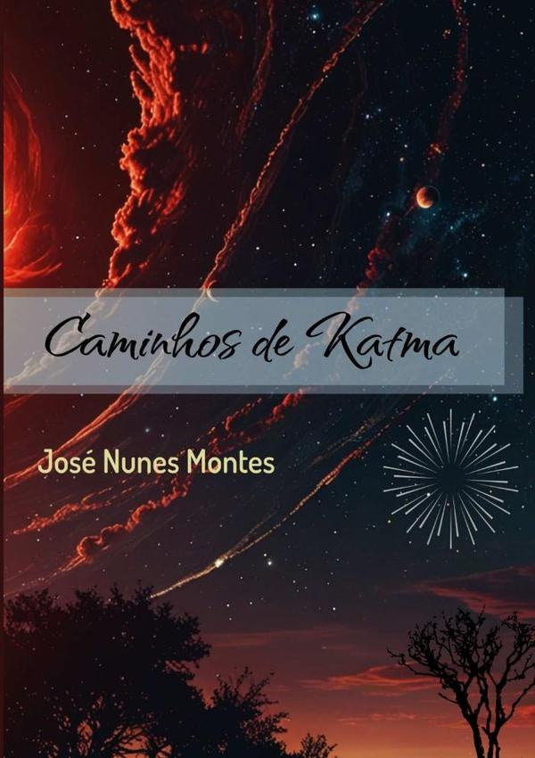 Caminhos De Katma | JoseNunes Montes