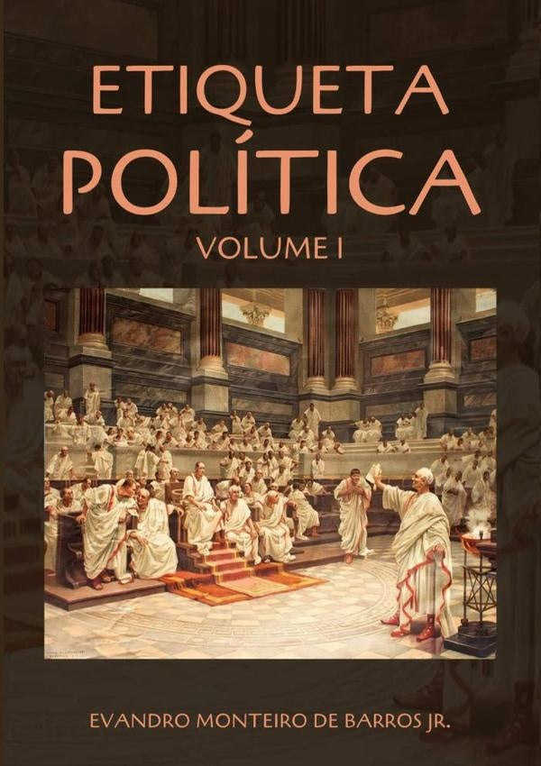 Etiqueta Politica Vol 1 | EvandroMonteiroDeBarros Junior