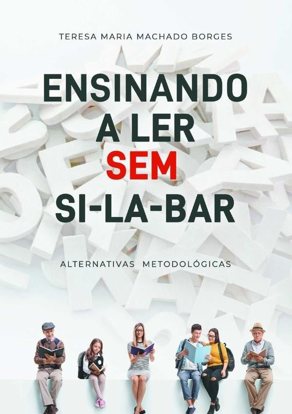 Ensinando A Ler Sem Si-la-bar | TeresaMariaMachado Borges