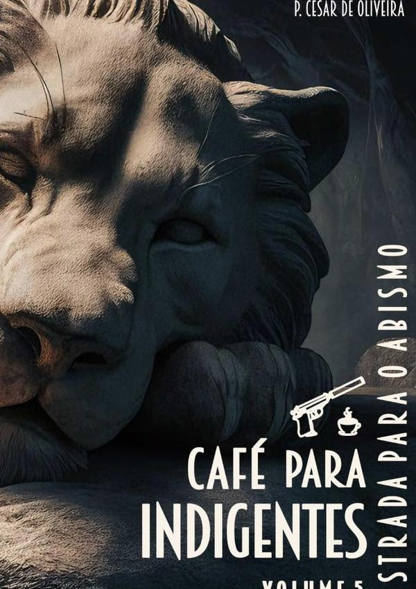 Cafe Para Indigentes - Volume 5 | P.CesarDe Oliveira