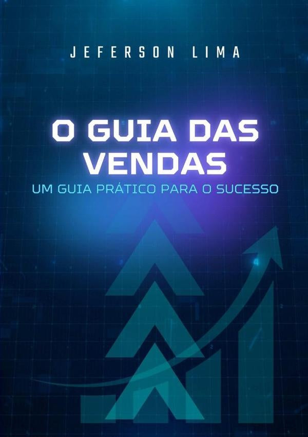 O Guia Das Vendas | Jeferson Lima