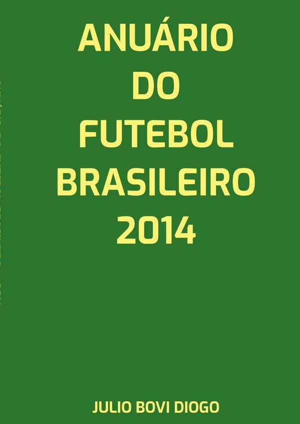 Anuario Do Futebol Brasileiro - 2014 | JulioBovi Diogo