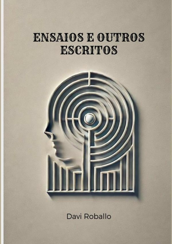 Ensaios E Outros Escritos | Davi Roballo