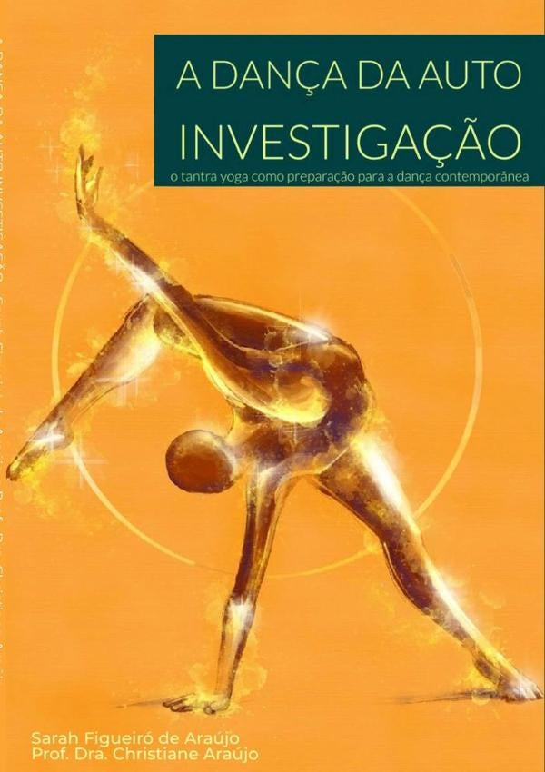 A Dan?a Da Auto Investiga??o: | SarahFigueiroDeAraujoEProf.Dra.Christiane Araujo