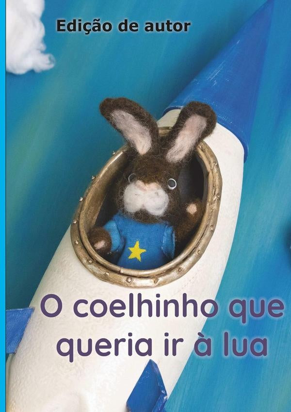 O Coelhinho Que Queria Ir ? Lua | Manuel Costa