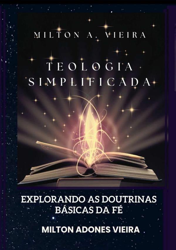 Teologia Simplificada | MiltonAdones Vieira