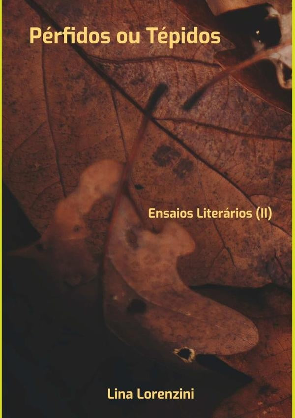 Perfidos Ou Tepidos | Lina Lorenzini