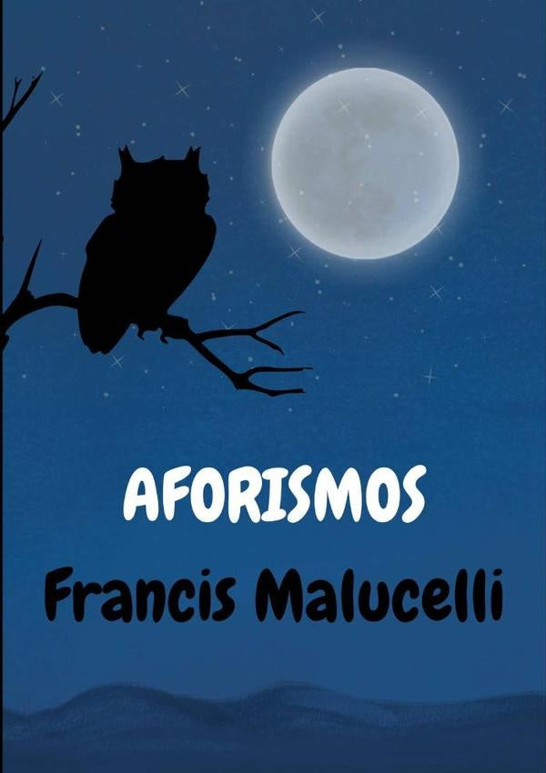Aforismos | Francis Malucelli