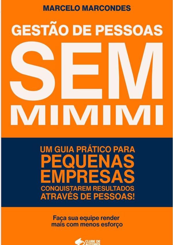 Gest?o De Pessoas Sem Mimimi | Marcelo Marcondes