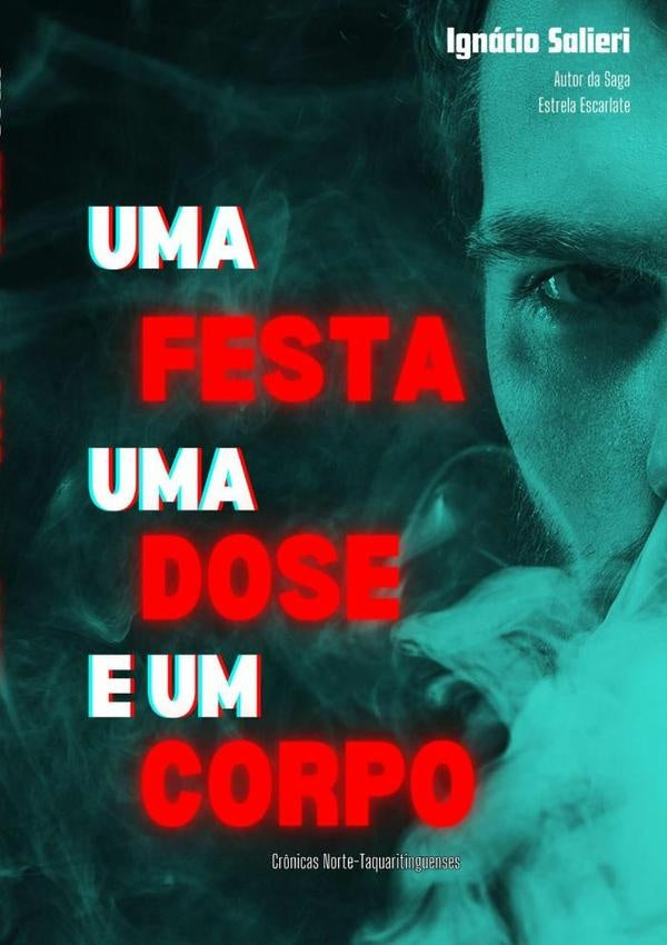 Uma Festa, Uma Dose E Um Corpo | Ignacio Salieri
