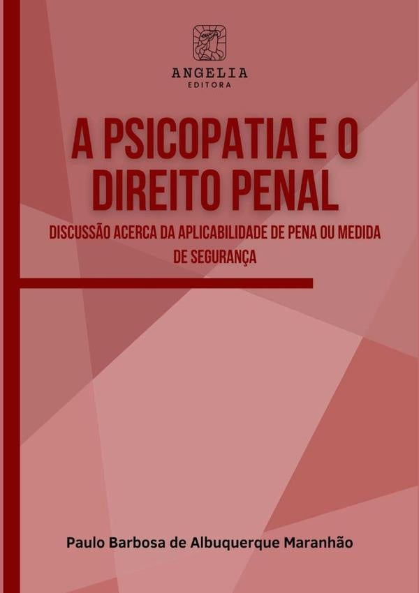 A Psicopatia E O Direito Penal | PauloBarbosaDeAlbuquerque Maranh?o