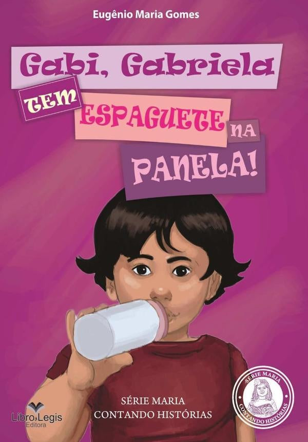 Gabi, Gabriela, Tem Espaguete Na Panela | EugenioMaria Gomes