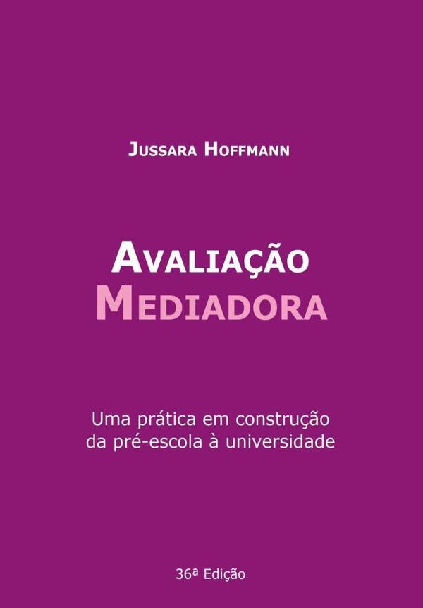 Avalia??o Mediadora | Jussara Hoffmann