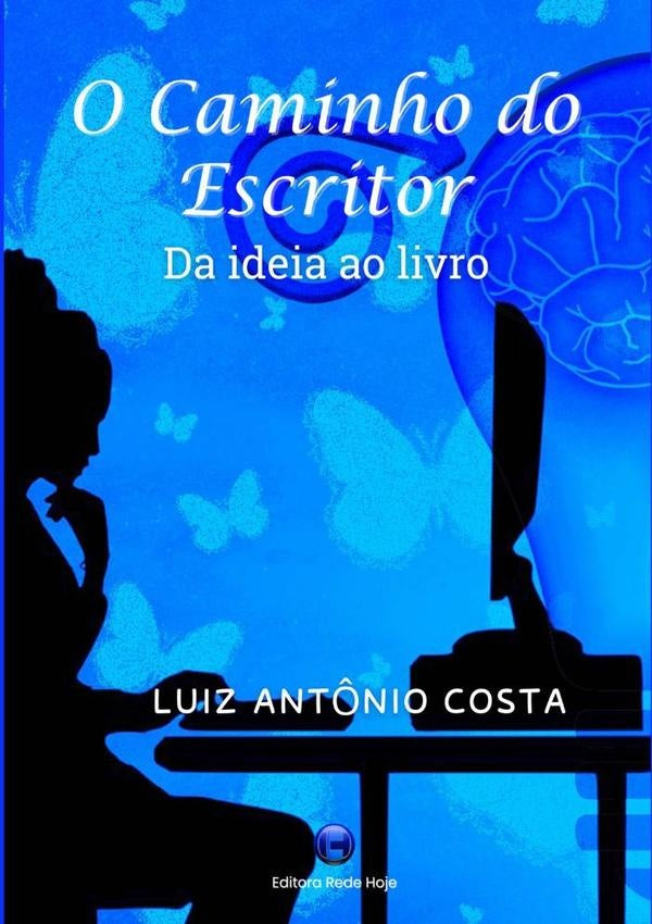 O Caminho Do Escritor | LuizAnt?nio Costa