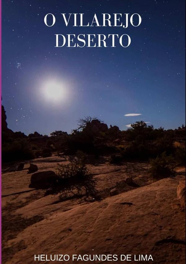 O Vilarejo Deserto | HeluizoFagundesDe Lima
