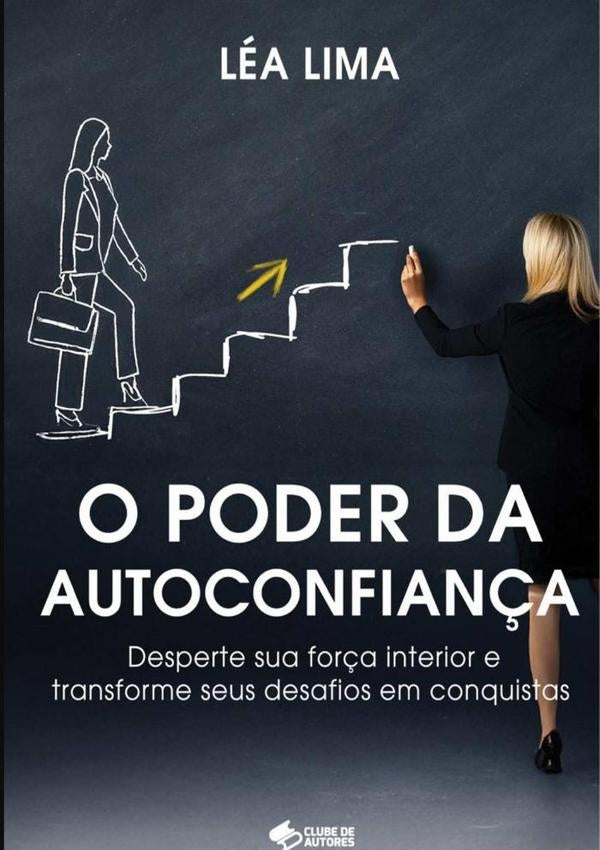 O Poder Da Autoconfian?a | Lea Lima